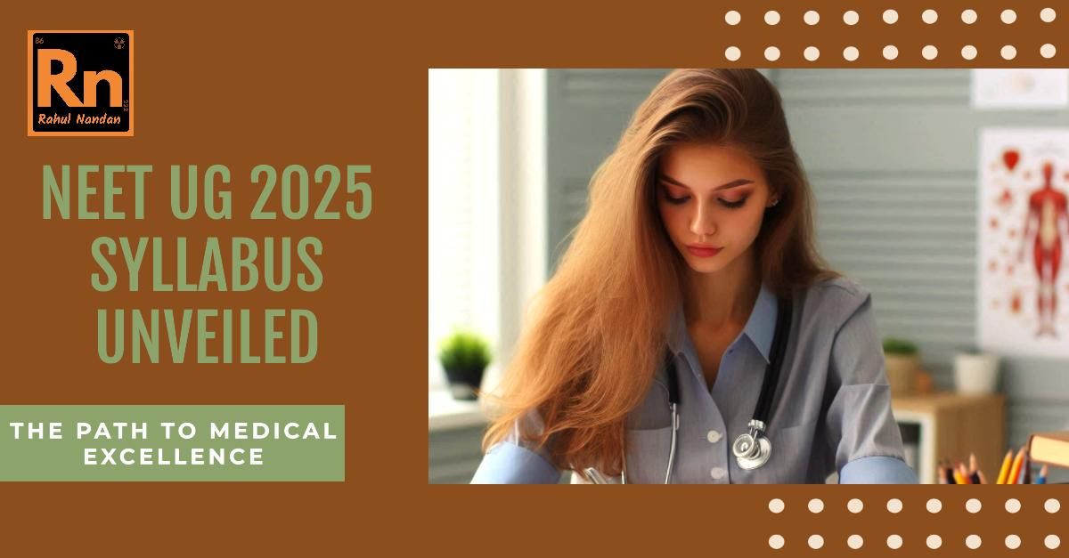 NEET UG 2025 Syllabus Unveiled: Comprehensive Guide for Medical Aspirants